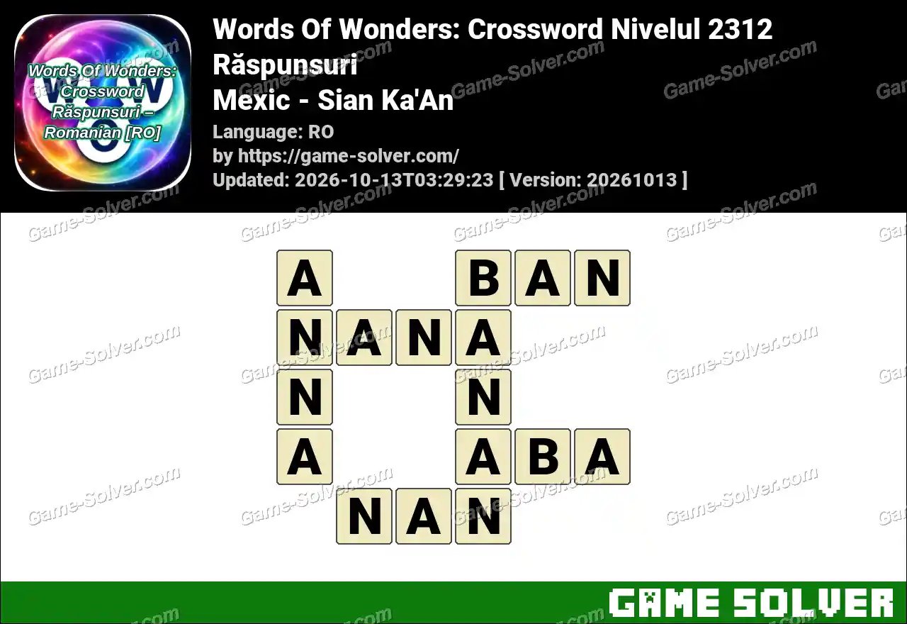 Words Of Wonders: Crossword Nivelul 2312 Răspunsuri – Mexic – Sian Ka’An